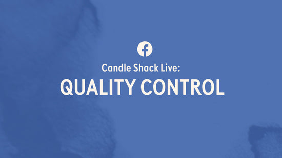 Candle Shack live: Qualitätskontrolle